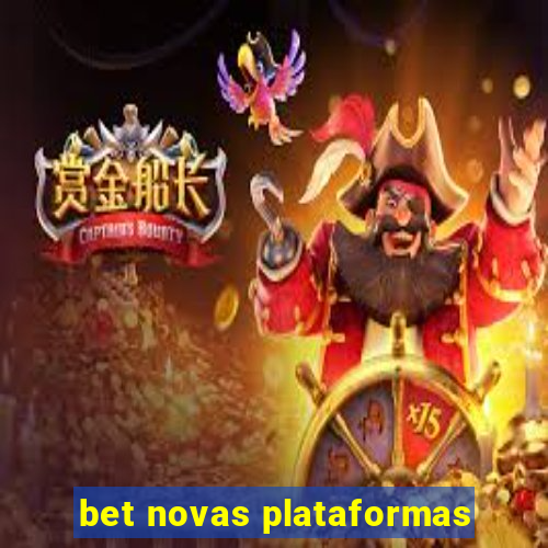 bet novas plataformas